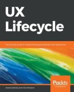 UX Lifecycle di Jeremy Baines, Clive Howard edito da Packt Publishing