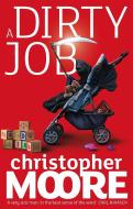 A Dirty Job di Christopher Moore edito da Little, Brown Book Group