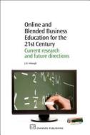 Online And Blended Business Education For The 21st Century di J. B. Arbaugh edito da Woodhead Publishing Ltd