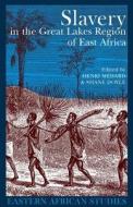 Slavery in the Great Lakes Region of East Africa di Henri Medard edito da James Currey