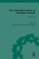 Mulvey-Roberts, M: The Selected Letters of Caroline Norton di Marie Mulvey-Roberts edito da Taylor & Francis Ltd
