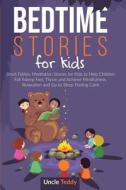 Bedtime Stories For Kids: Short Fables, di UNCLE TEDDY edito da Lightning Source Uk Ltd