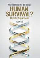 Human Survival? di Michael Brown edito da Clotho