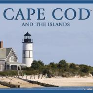 Cape Cod and the Islands di Tanya Lloyd Kyi edito da WHITECAP AMER