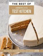 The Best of America's Test Kitchen 2018: Best Recipes, Equipment Reviews, and Tastings di America's Test Kitchen edito da AMER TEST KITCHEN