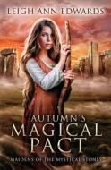 Autumn's Magical Pact di Leigh Ann Edwards edito da Tule Publishing Group, LLC