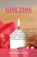 Girl Time: A Book of Motivational Poems di Emily Duchane edito da Createspace Independent Publishing Platform