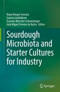 Sourdough Microbiota and Starter Cultures for Industry edito da Springer International Publishing