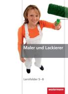Maler und Lackierer. Schülerbuch. Lernfelder 5 - 8 edito da Westermann Schulbuch