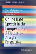 Online Hate Speech In The European Union di Stavros Assimakopoulos, Fabienne H. Baider, Sharon Millar edito da Springer International Publishing Ag