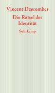 Die Rätsel der Identität di Vincent Descombes edito da Suhrkamp Verlag AG