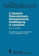 4. Deutsch-Österreichisch-Schweizerische Unfalltagung in Lausanne, 8. bis 11. Juni 1983 edito da Springer Berlin Heidelberg
