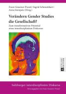 Verändern Gender Studies die Gesellschaft? edito da Lang, Peter GmbH