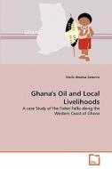 Ghana's Oil and Local Livelihoods di Sheila Woetsa Zotorvie edito da VDM Verlag