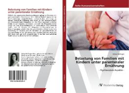 Belastung von Familien mit Kindern unter parenteraler Ernährung di Selina Hollinger edito da AV Akademikerverlag