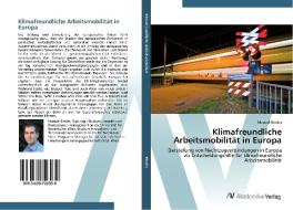 Klimafreundliche Arbeitsmobilität in Europa di Manuel Binder edito da AV Akademikerverlag