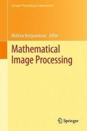 Mathematical Image Processing edito da Springer-Verlag GmbH