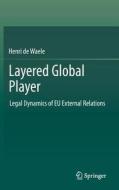 Layered Global Player di Henri de Waele edito da Springer-Verlag GmbH