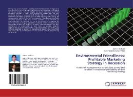 Environmental Friendliness: Profitable Marketing Strategy in Recession di Aamer Shahzad, Syed Nadeem Hussain Shah edito da LAP Lambert Academic Publishing