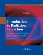 Introduction to Radiation Protection di Claus Grupen edito da Springer Berlin Heidelberg