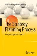 The Strategy Planning Process di Rudolf Grünig, Richard Kühn edito da Springer Berlin Heidelberg