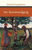 Vor Sonnenaufgang di Gerhart Hauptmann edito da Anaconda Verlag
