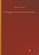 The Ragged Trousered Philanthropists di Robert Tressell edito da Outlook Verlag