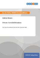 Private Geschäftsbanken di Andreas Menzen edito da GBI-Genios Verlag