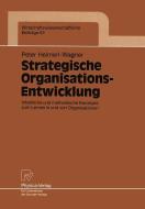 Strategische Organisations-Entwicklung di Peter Heimerl-Wagner edito da Physica-Verlag HD