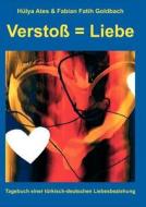 Versto = Liebe di Fabian Fatih Goldbach, H Lya Ates edito da Books On Demand