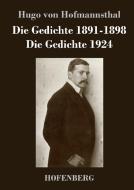 Die Gedichte 1891-1898 / Die Gedichte 1924 di Hugo Von Hofmannsthal edito da Hofenberg