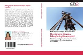 Diccionario técnico bilingüe inglés-español di Martha Nora Muñoz Maradona, Marcelo Rubén Bellini edito da LAP Lambert Acad. Publ.