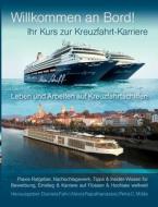 Ihr Kurs zur Kreuzfahrt-Karriere: Willkommen an Bord! edito da Books on Demand