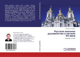 Russkoe Voennoe Dukhovenstvo V Nachale Khkh Veka di Kostryukov Andrey edito da Lap Lambert Academic Publishing
