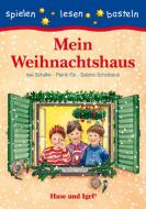 Mein Weihnachtshaus di Patrik Eis, Ilse Schäfer, Sabine Scholbeck edito da Hase und Igel Verlag GmbH