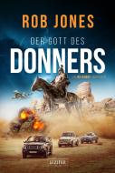 DER GOTT DES DONNERS (Joe Hawke 2) di Rob Jones edito da LUZIFER-Verlag
