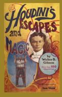 Houdini's Escapes and Magic di Walter B. Gibson edito da ISHI PR