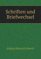Schriften Und Briefwechsel di Johann Heinrich Merck edito da Book On Demand Ltd.