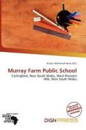 Murray Farm Public School edito da Dign Press