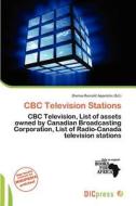 Cbc Television Stations edito da Dic Press