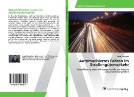 Automatisiertes Fahren im Straßengüterverkehr di Daniel Drogosch edito da AV Akademikerverlag