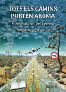 Tots els camins porten aroma di Pere Herrero edito da EDICIONES NOWTILUS