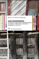 God Remembers di Binsar Pakpahan edito da VU University Press