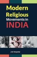 Modern Religious movement India di J N Farquhar edito da MJP Publishers