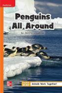 Reading Wonders Leveled Reader Penguins All Around: Approaching Unit 4 Week 2 Grade 1 edito da MCGRAW HILL BOOK CO