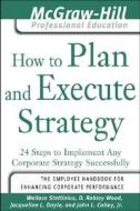 How to Plan and Execute Strategy di Wallace Stettinius edito da McGraw-Hill Education