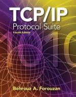 Tcp/IP Protocol Suite di Behrouz A. Forouzan edito da MCGRAW HILL BOOK CO