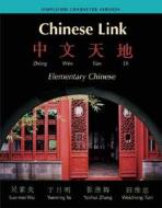Chinese Link: Zhongwen Tiandi; Elementary Chinese di Sue-Mei Wu, Yueming Yu, Yanhui Zhang edito da Prentice Hall