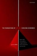 The Foundation Of Complex Evolving Economies di Dosi edito da OUP Oxford
