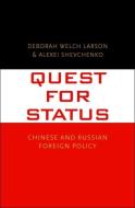 Quest for Status di Deborah Welch Larson, Alexei Shevchenko edito da Yale University Press